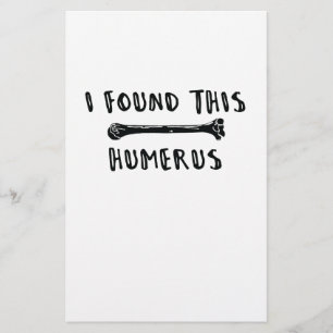 I Found This Humerus Stationery