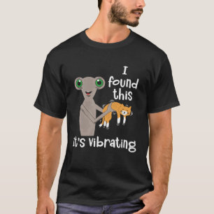 I Found Vibrating Cat and Alien T-Shirt