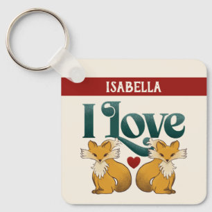 I ❤️ Foxes–Cute Personalized Name Keychain