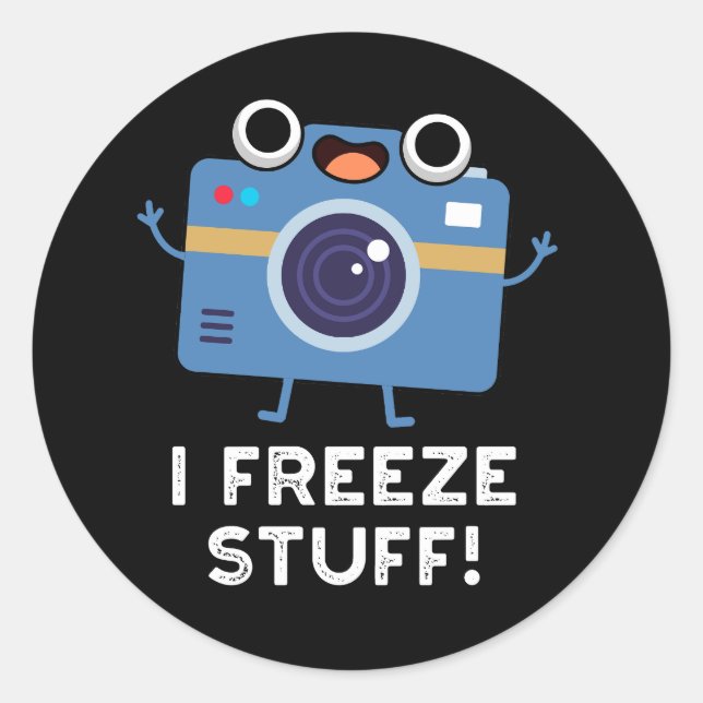 I Freeze Stuff Funny Camera Pun Dark BG Classic Round Sticker (Front)
