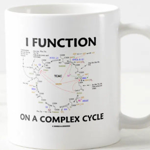 I Function On A Complex Cycle (Krebs Cycle Humour) Coffee Mug