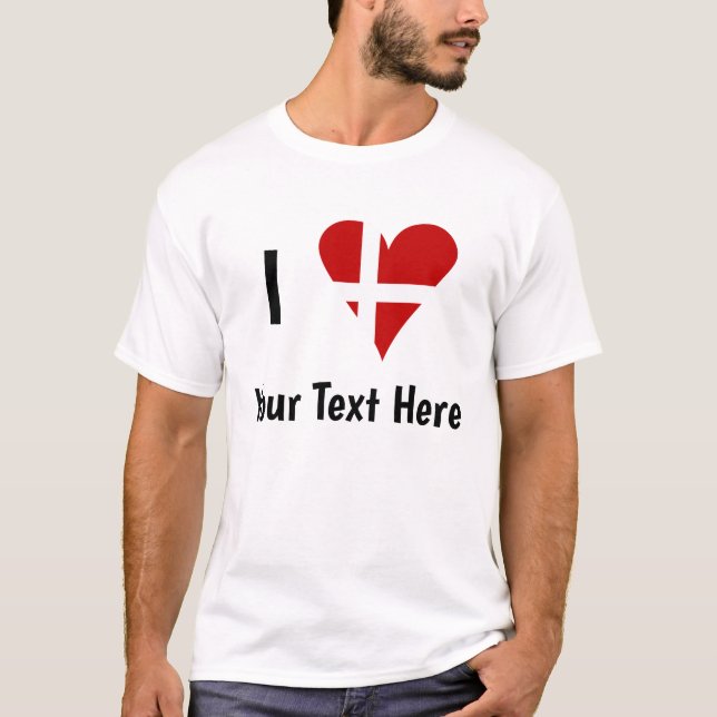I (Funky Heart Shaped Danish Flag) Your Text T-Shirt (Front)