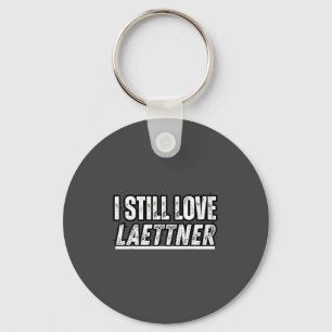 I Funny Still Laettner Saying Keychain