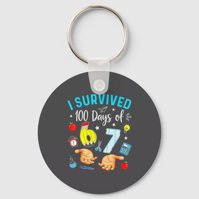 I Funny Survived 100 Days 67 Meme Keychain (Front)