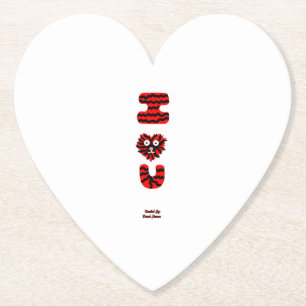 I Fuzzy U Heart Paper Coaster