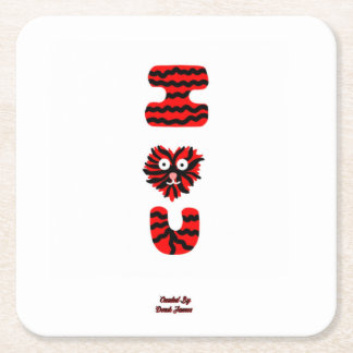 I Fuzzy U Square Paper Coaster