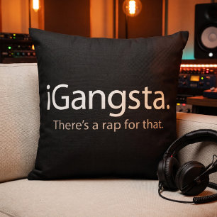 i Gangsta - Funny Tech Parody Rap Theme Decor Throw Pillow