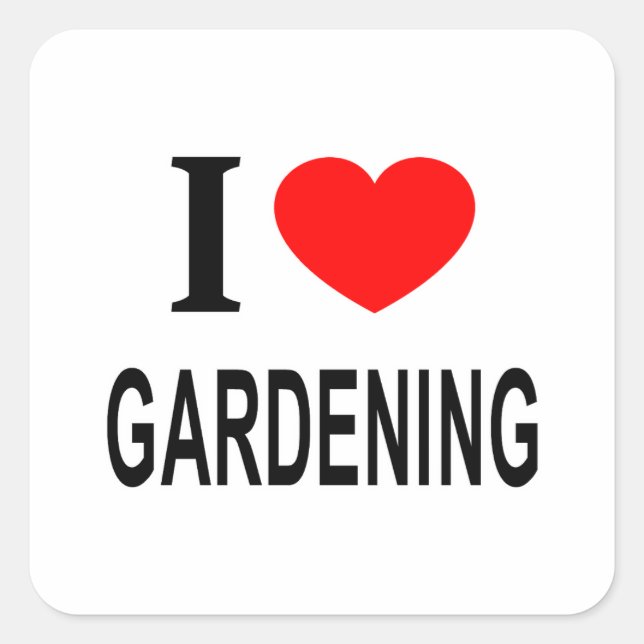 I ❤️ GARDENING I LOVE GARDENING I HEART GARDENING SQUARE STICKER (Front)