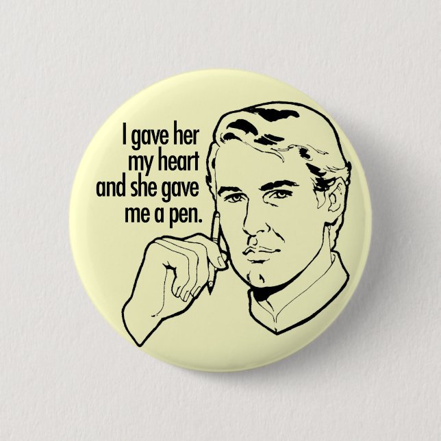 I gave her my heart... 2 inch round button (Front)