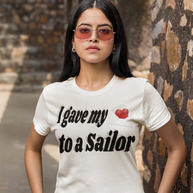 I Gave My Heart to a Sailor T-Shirt (Creator Uploaded)