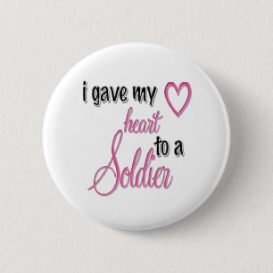 "I Gave My Heart To A Soldier" 2 Inch Round Button