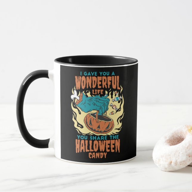 I GAVE YOU A WONDERFUL LIFE YOU SHARE THE CANDY MUG (With Donut)