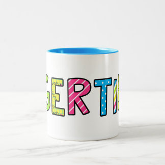 "I Gertied" Coffee Mug