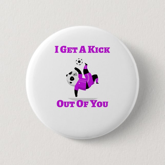 I Get a Kick Out of You 2 Inch Round Button (Front)