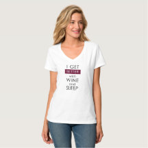 I GET BETTER WITH WINE AND SLEEP