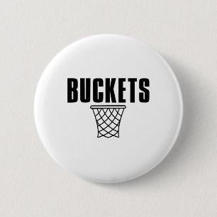 I Get Buckets Sketll Get Buckets 2 Inch Round Button
