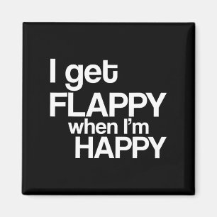 I Get Flappy When I'm Happy Autism Awareness Joyfu Magnet