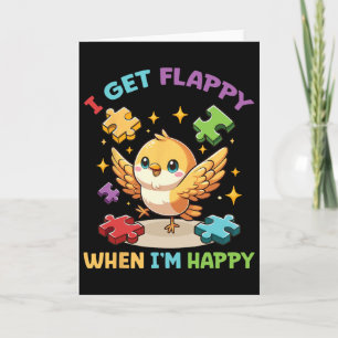 I Get Flappy When I'm Happy Cute Bird Autism Aware Card