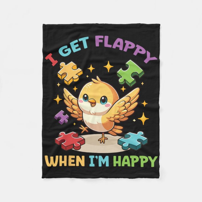 I Get Flappy When I'm Happy Cute Bird Autism Aware Fleece Blanket (Front)
