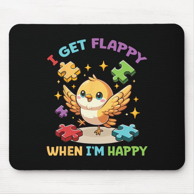 I Get Flappy When I'm Happy Cute Bird Autism Aware Mouse Pad (Front)