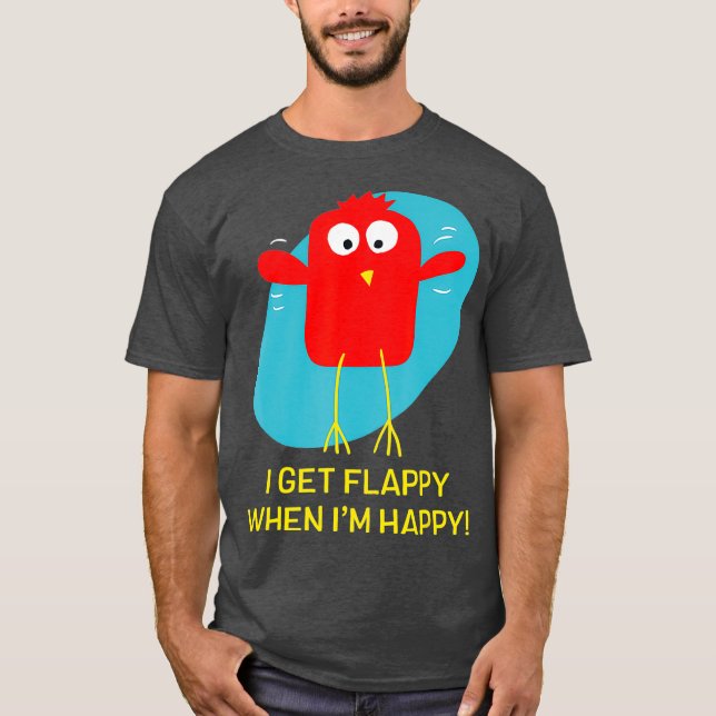 I Get Flappy When Im Happy Funny Autism T-Shirt (Front)