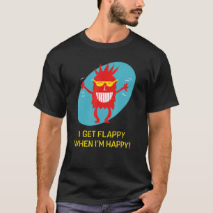 I Get Flappy When I'm Happy Funny Autism T-Shirt