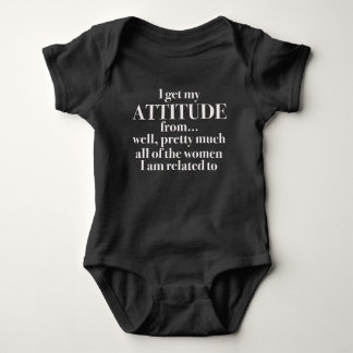 I Get my Attitude From… Bodysuit
