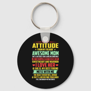 I Get My Attitude From My Awesome Mom Yes She Boug Keychain