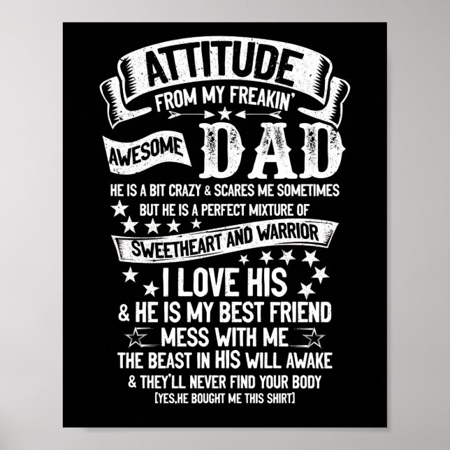 I Get My Attitude From My Freakin Awesome Dad Poster (Front)