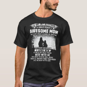 I Get My Attitude From My Freaking Awesome Mom 2 T-Shirt