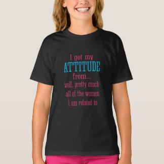 I get my attitude Girls ladies funny tshirt