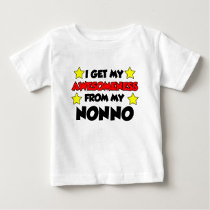 I Get My Awesomeness From My Nonno Baby T-Shirt