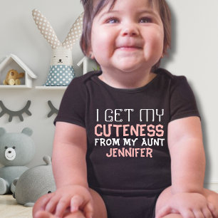 I Get My Cuteness From My Aunt (Aunt's Name) Baby Bodysuit