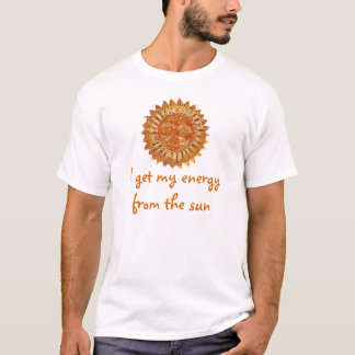 I Get My Energy from the Sun T-Shirt