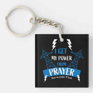 I Get My Power From Prayer Christian Gifts Keychain