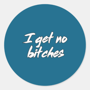 I Get No Es Funny Ironic Meme Trendy Quote  Classic Round Sticker