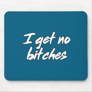 I Get No Es Funny Ironic Meme Trendy Quote  Mouse Pad