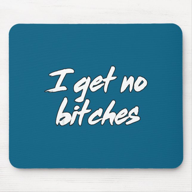 I Get No Es Funny Ironic Meme Trendy Quote  Mouse Pad (Front)