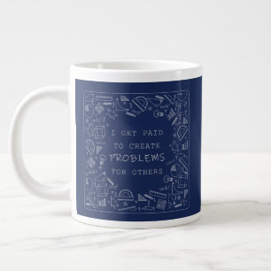I Get Paid To Create Problems Funny Math Teachers  Large Coffee Mug