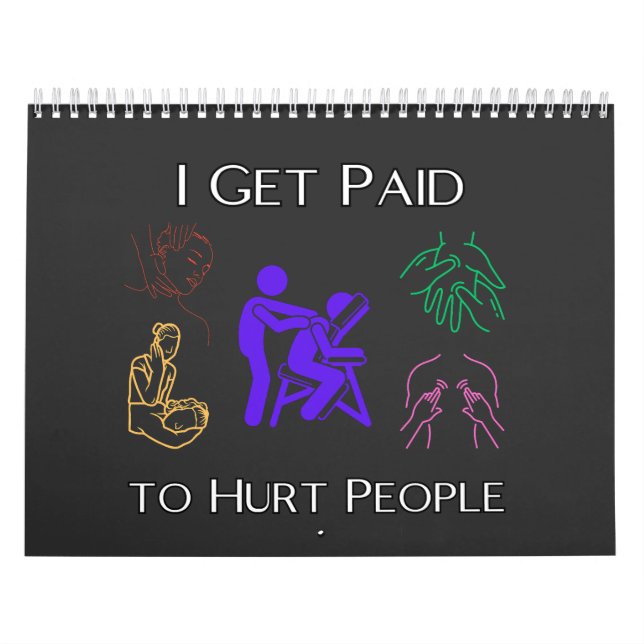 I get paid to hurt people, physical therapy, funny calendar (Cover)