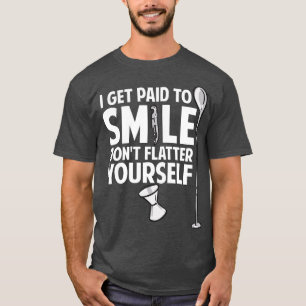 I Get Paid To Smile Dont Flatter YoursBartender T-Shirt