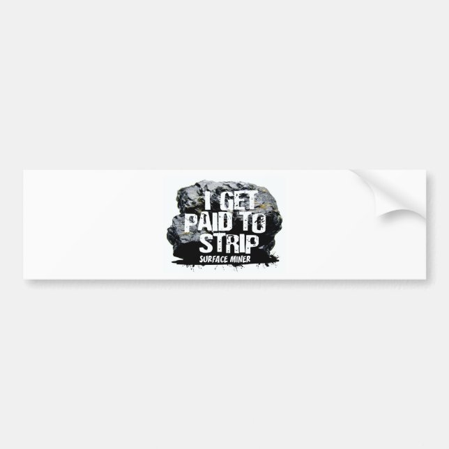 I GET PAID TO STRIP BUMPER STICKER (Front)