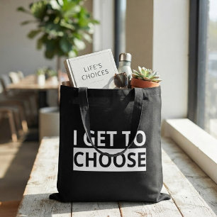 I Get To Choose Empowering Statement Stickers Tote Bag