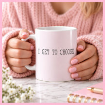 I GET TO CHOOSE Inspirational Blush Pink Gift