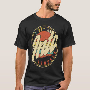 I Get Us Into Trouble Out Of BFF Best Friend Besti T-Shirt