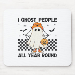 I Ghost People All Year Round Halloween Mouse Pad