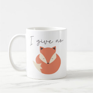 I Give No Fox Coffee Mug