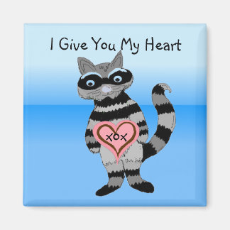I Give You My Heart Raccoon Magnet