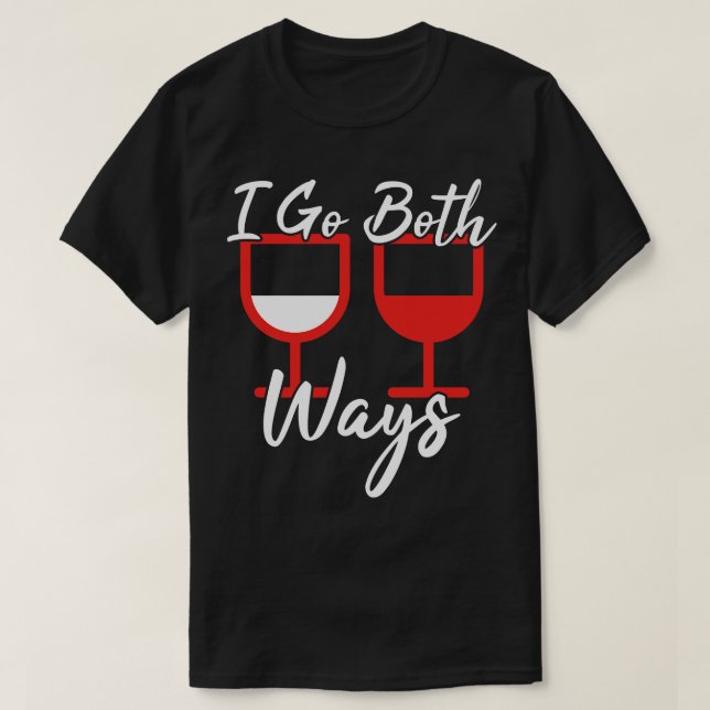 I Go Both Ways 1 T-Shirt (Design Front)