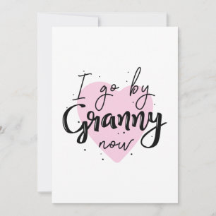 I Go By Granny Now Thank You Card